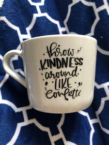 Throw Kindness Around like Confetti: Mug