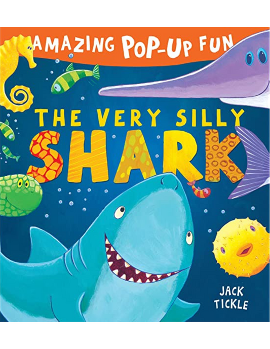 Amazing POP-UP Fun: The Very Silly Shark