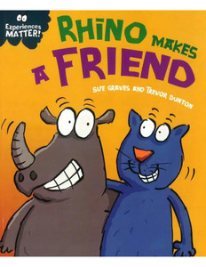 Experiences Matter: Rhino Makes a Friend