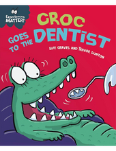 Load image into Gallery viewer, Experiences Matter: Croc Goes to the Dentist