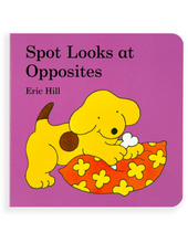 Load image into Gallery viewer, Spot Looks at Opposites (Board Book)