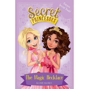 Secret Princesses: The Magic Necklace (#1)