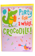 Load image into Gallery viewer, Hallmark: Party for A While, Crocodile! Happy Birthday!