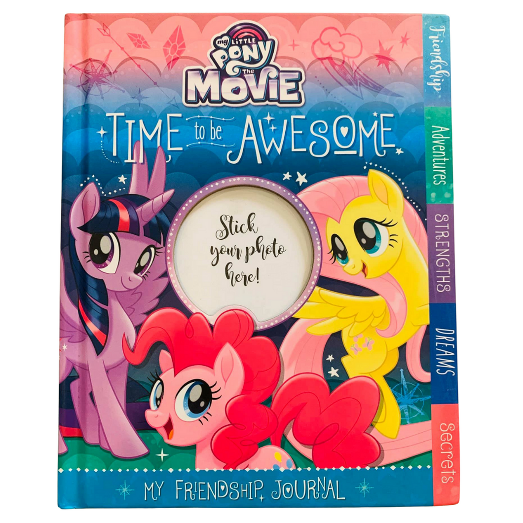 My Little Pony The Movie Time to be Awesome: My Friendship Journal