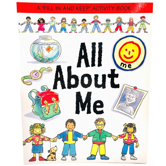 All About Me: A 'Fill in and Keep' Activity Book