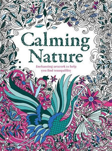 Calming Nature: Enchanting Artwork to Help You Find Tranquility