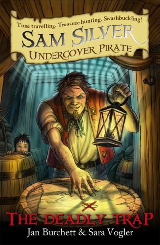 The Deadly Trap: Sam Silver: Undercover Pirate