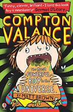 Load image into Gallery viewer, Compton Valance: The Most Powerful Boy in the Universe (#1)