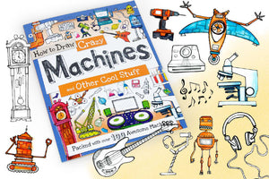 How to Draw Crazy Machines and Other Cool Stuff