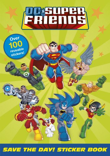 DC Super Friends: Save the Day! Sticker Book