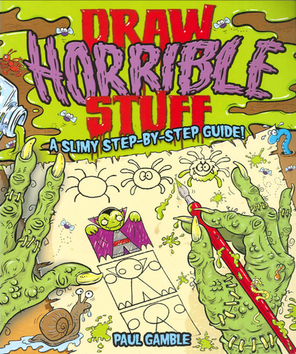 Draw Horrible Stuff: A Slimy Step-By-Step Guide!