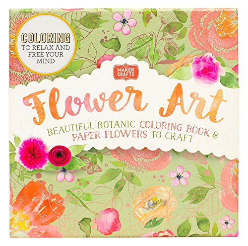 Flower Art: Colouring and Crafts to Relax and Free Your Mind