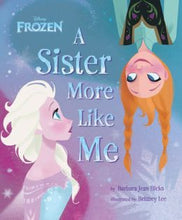 Load image into Gallery viewer, Disney’s Frozen: A Sister More Like Me