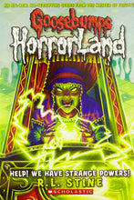 Load image into Gallery viewer, Goosebumps Horrorland: Help! We have Strange Powers! (#10)