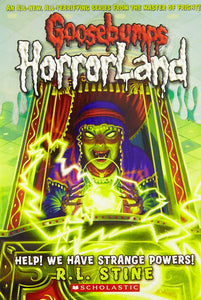 Goosebumps Horrorland: Help! We have Strange Powers! (#10)