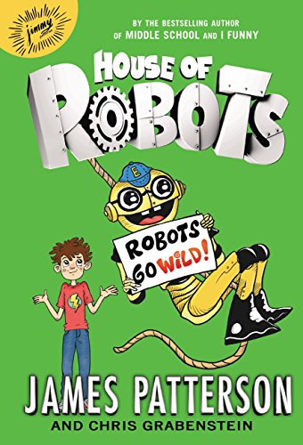 House of Robots: Robots Go Wild!