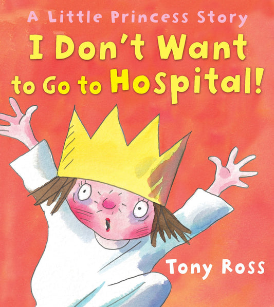 Little Princess: I Don't Want to Go to Hospital!