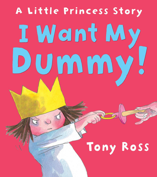 Little Princess: I Want My Dummy!