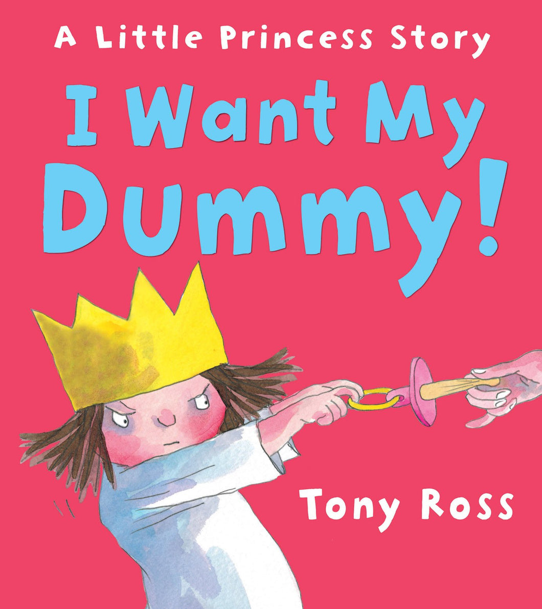 Little Princess: I Want My Dummy!