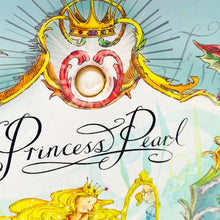 Load image into Gallery viewer, Princess Pearl: A Fashion Fairytale
