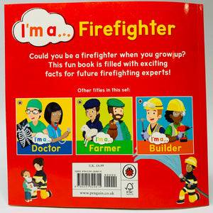 I'm a...Firefighter