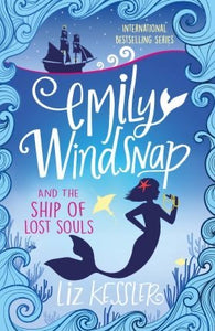 Emily Windsnap and the Ship of Lost Souls (#6)