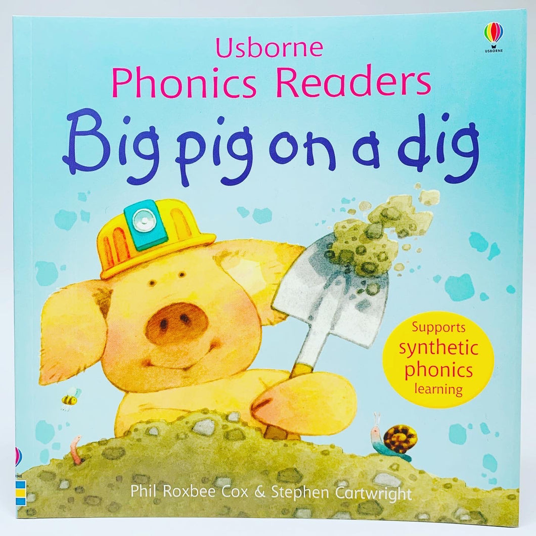 Usborne Phonics Readers: Big Pig on a Dig