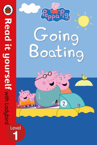 Read it Yourself with Ladybird: Peppa Pig Going Boating (Level 1)