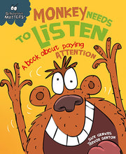 Load image into Gallery viewer, Behaviour Matters: Monkey Needs to Listen: A book about paying attention