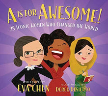 Load image into Gallery viewer, A Is for Awesome!: 23 Iconic Women Who Changed the World (Board Book)