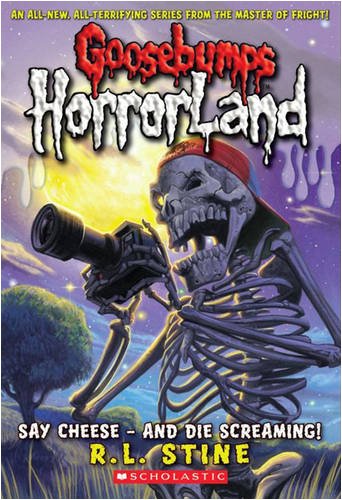Goosebumps Horrorland: Say Cheese -- and Die Screaming! (#8)