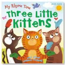 Load image into Gallery viewer, My Rhyme Time: Three Little Kittens