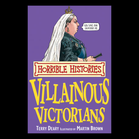 Horrible Histories: Villainous Victorians