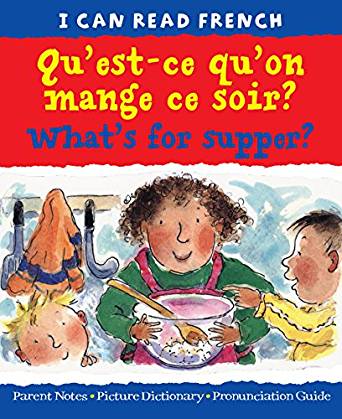 I Can Read French: Qu'est-ce qu'on mange ce soir?