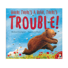 Load image into Gallery viewer, Where There&#39;s a Bear, There&#39;s Trouble!