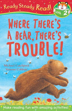 Load image into Gallery viewer, Ready for Reading! Where There&#39;s a Bear There&#39;s Trouble! (Level 2)