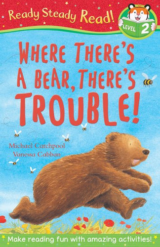 Ready for Reading! Where There's a Bear There's Trouble! (Level 2)