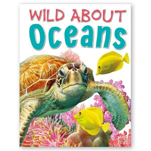 Miles Kelly: Wild About Oceans Children's Encyclopedia