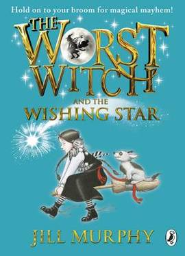 The Worst Witch and the Wishing Star (#7)