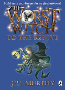 The Worst Witch to the Rescue (#6)